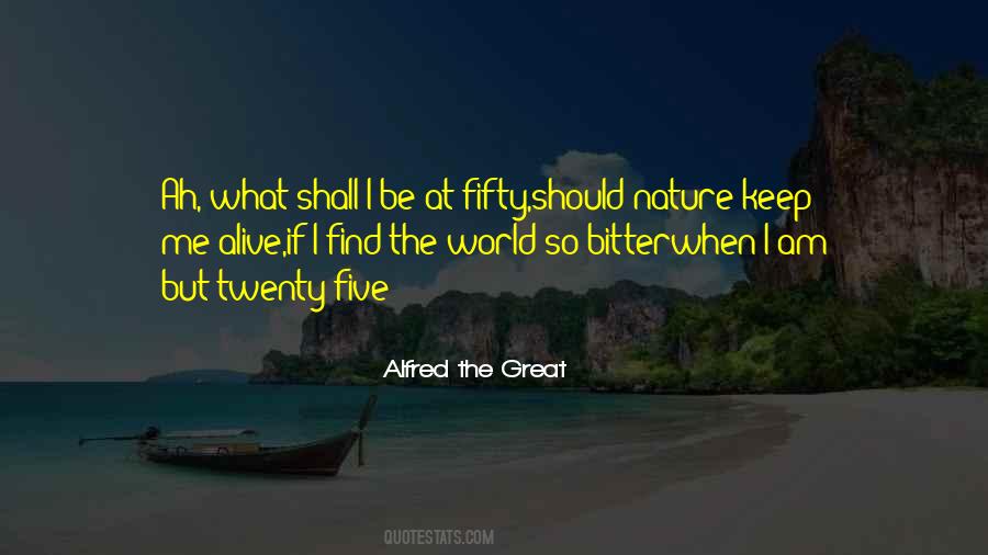 Alfred The Great Quotes #1442380