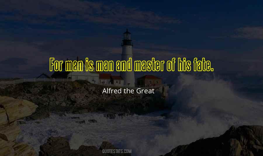 Alfred The Great Quotes #1847734