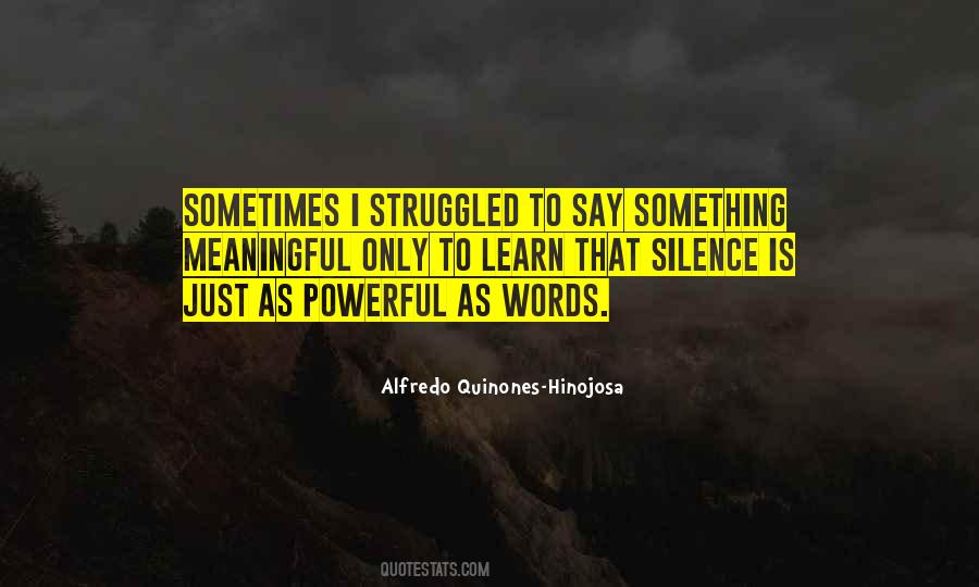 Alfredo Quinones-Hinojosa Quotes #1255483