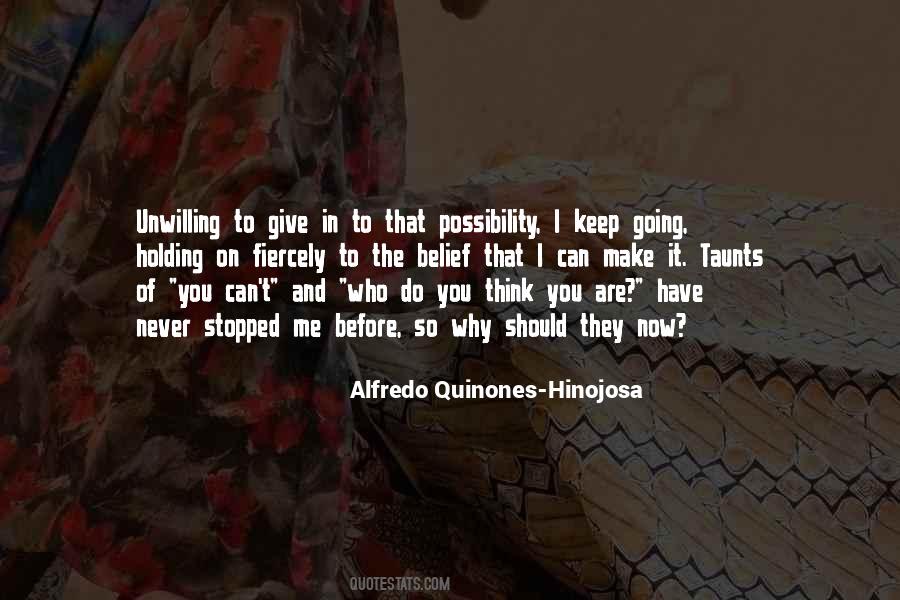 Alfredo Quinones-Hinojosa Quotes #639026
