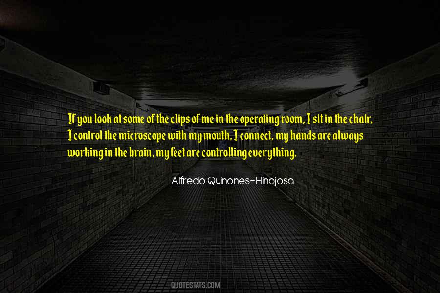 Alfredo Quinones-Hinojosa Quotes #813223