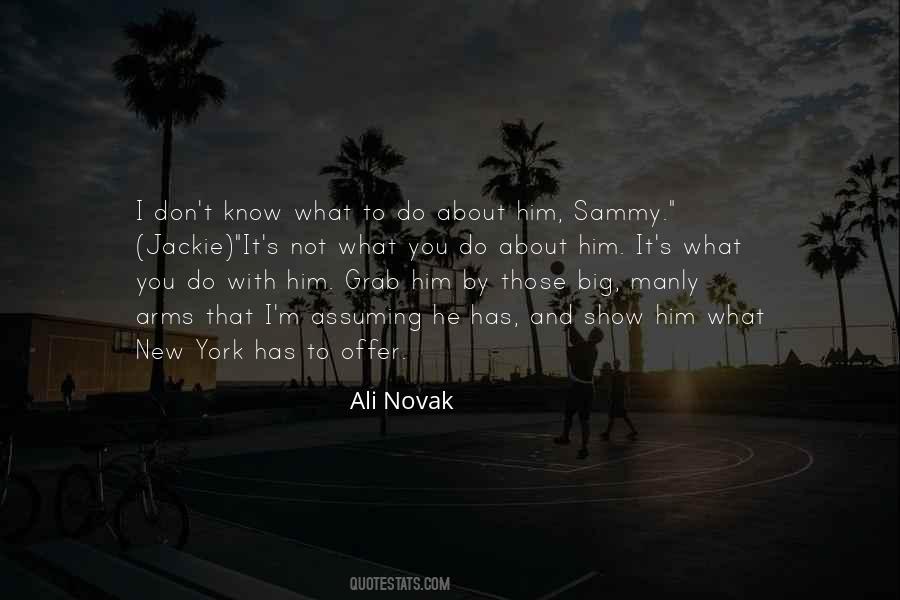 Ali Novak Quotes #206944
