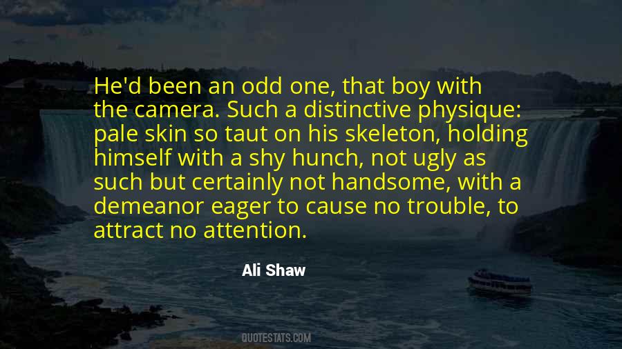 Ali Shaw Quotes #1540487