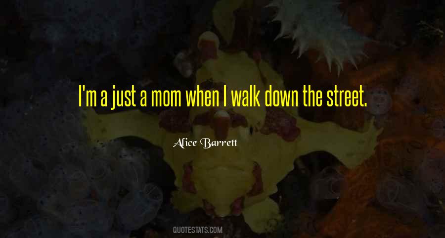 Alice Barrett Quotes #1413947