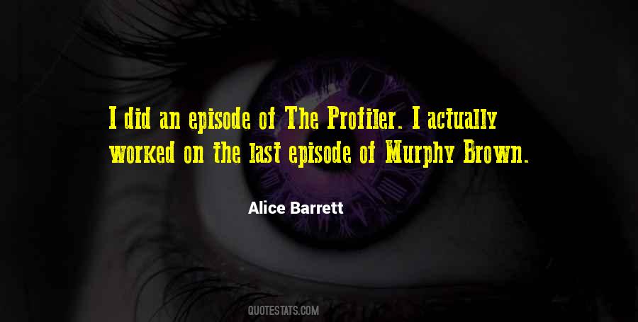 Alice Barrett Quotes #1656457