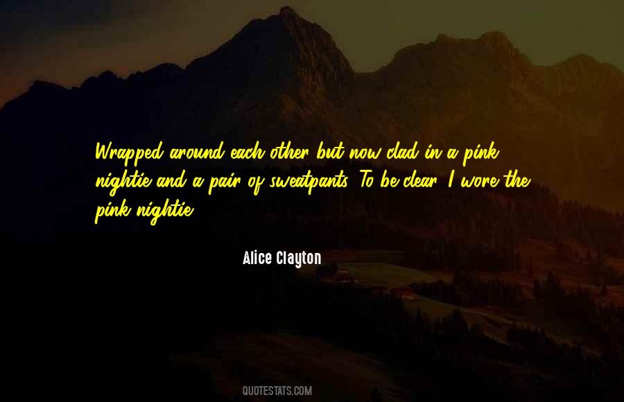 Alice Clayton Quotes #513194