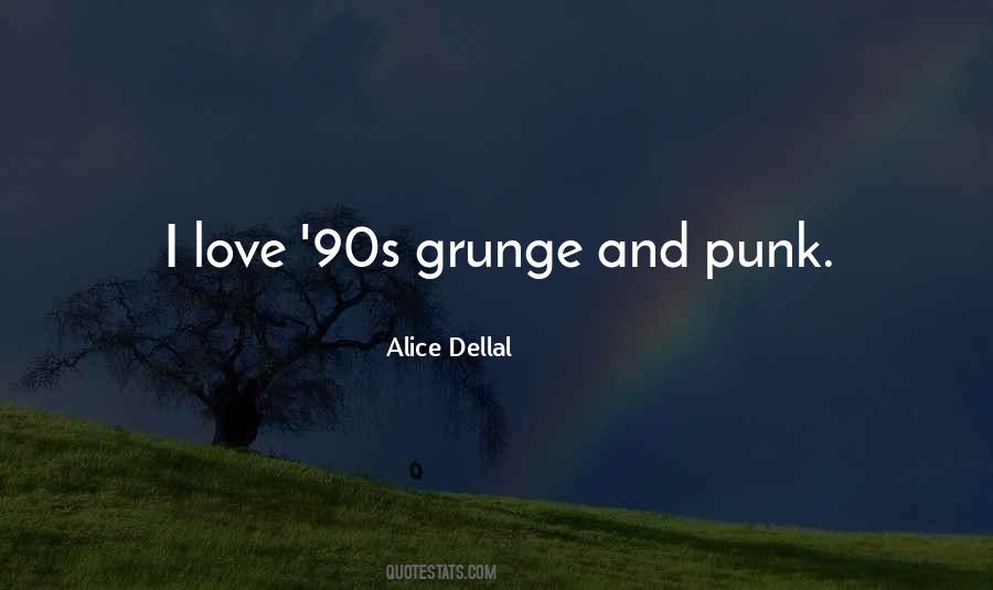 Alice Dellal Quotes #1580341