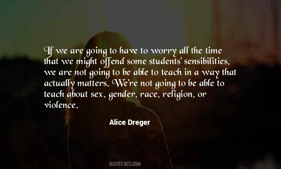 Alice Dreger Quotes #1120044