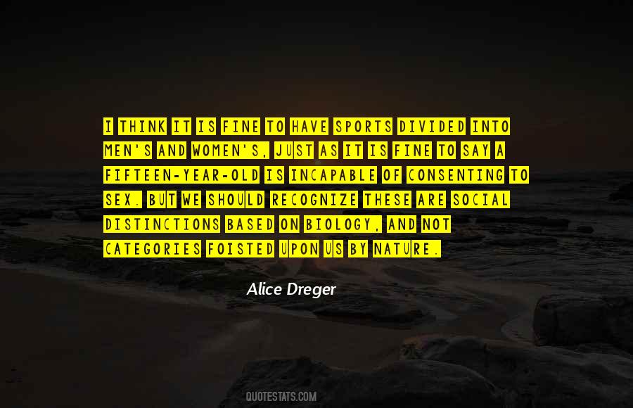 Alice Dreger Quotes #1149555