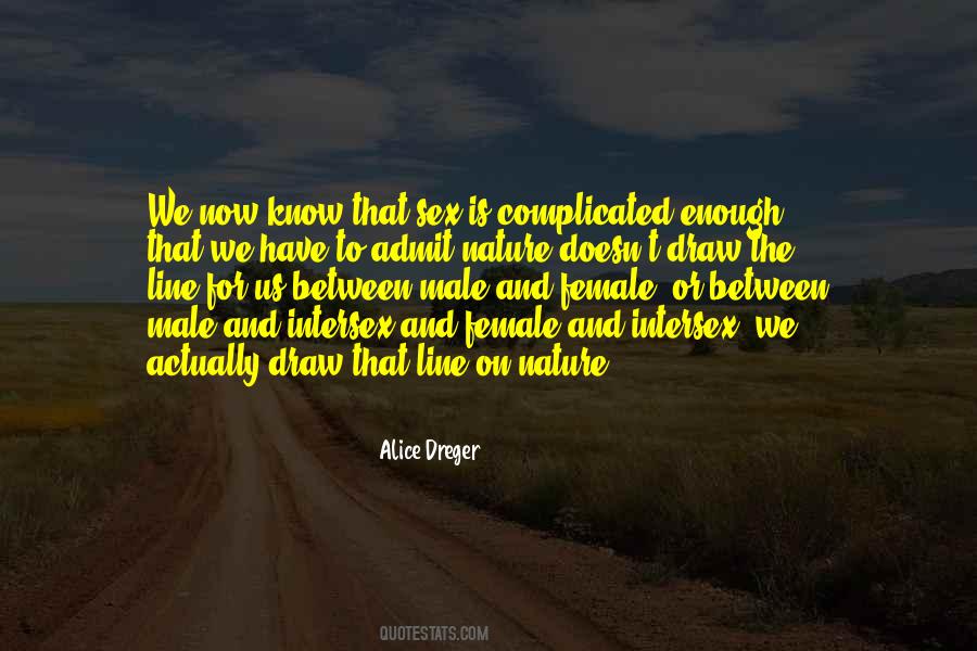 Alice Dreger Quotes #1848177