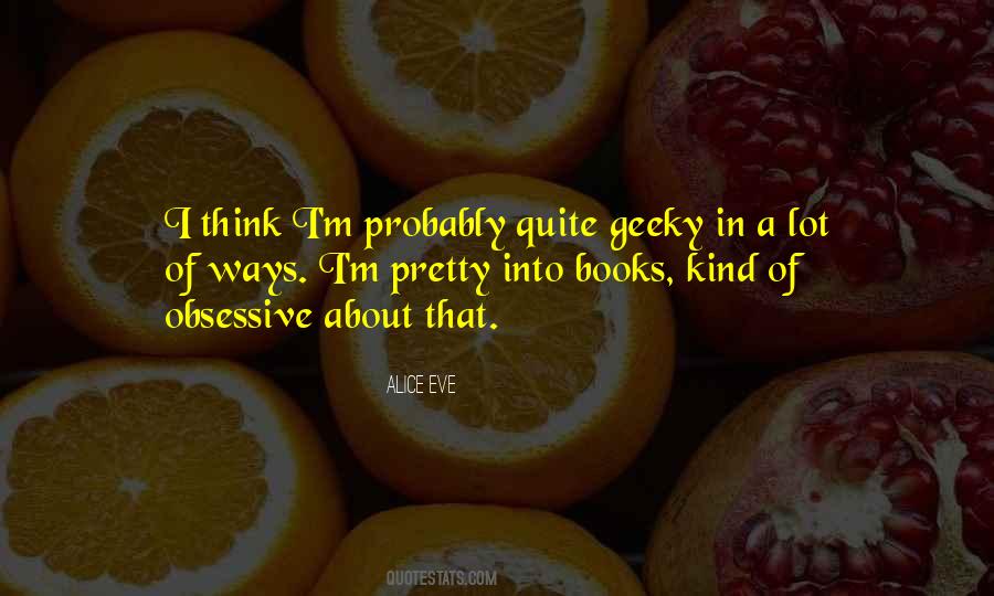 Alice Eve Quotes #263791