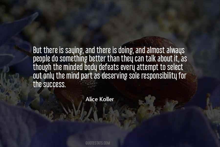 Alice Koller Quotes #1666917