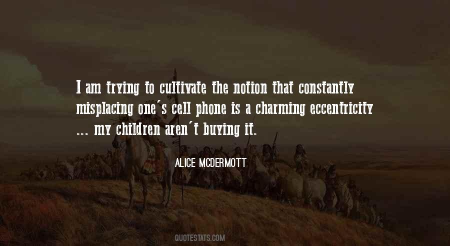 Alice McDermott Quotes #1153987