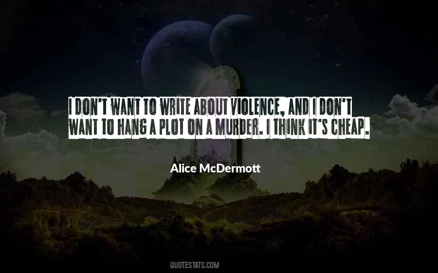 Alice McDermott Quotes #1371285