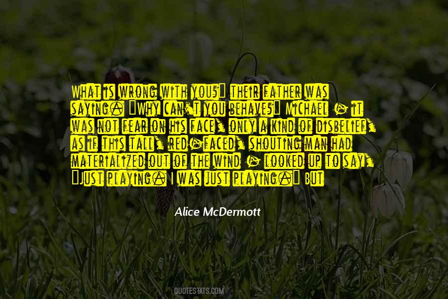 Alice McDermott Quotes #886956