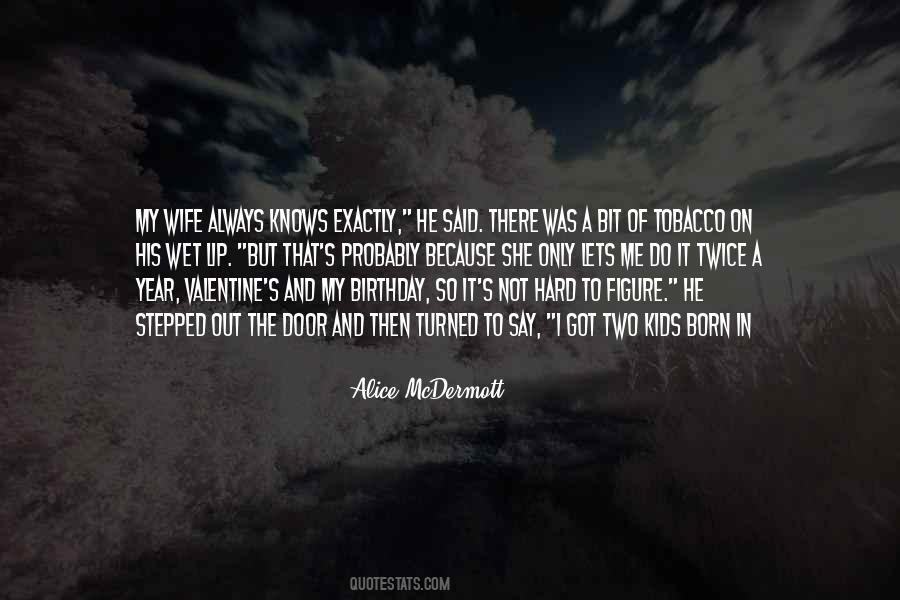 Alice McDermott Quotes #94953