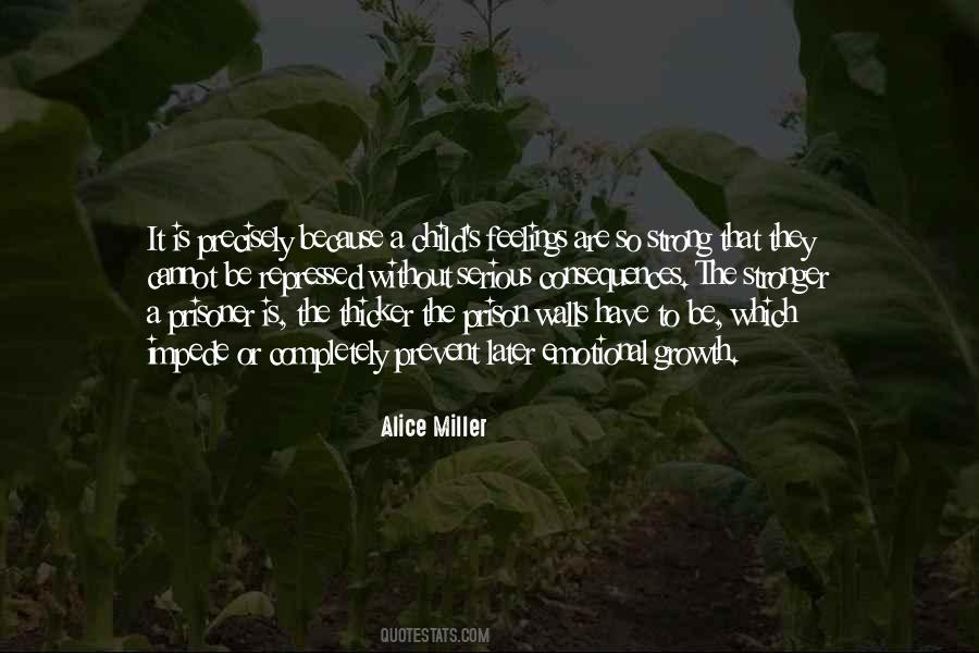 Alice Miller Quotes #1304690