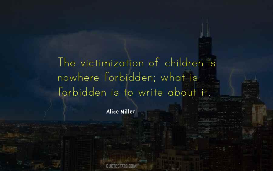 Alice Miller Quotes #1617869