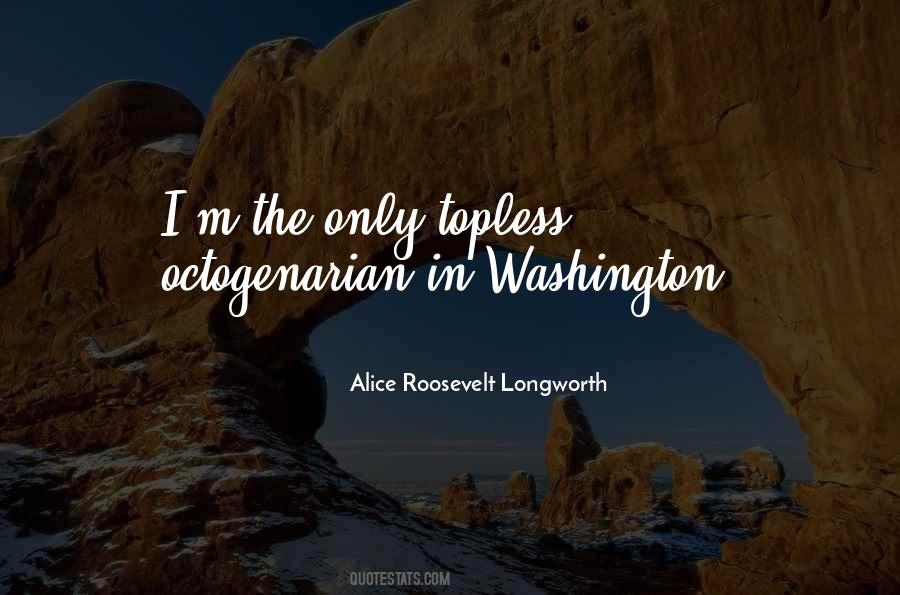 Alice Roosevelt Longworth Quotes #1374013