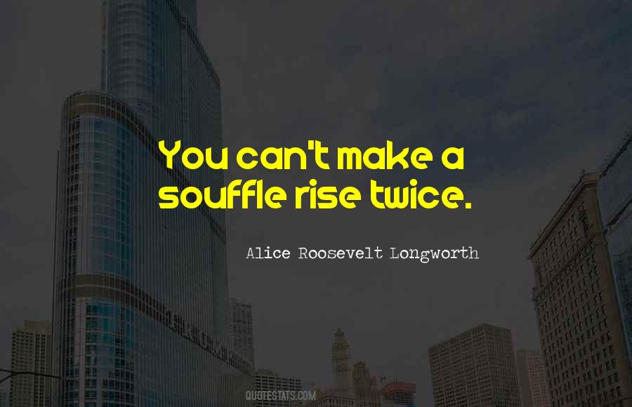 Alice Roosevelt Longworth Quotes #1434410