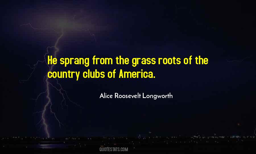 Alice Roosevelt Longworth Quotes #1577480