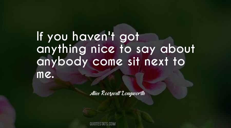 Alice Roosevelt Longworth Quotes #1819039