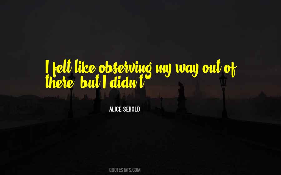 Alice Sebold Quotes #1477205