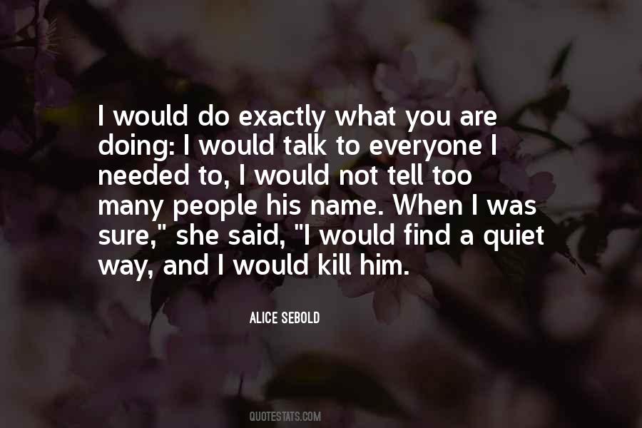 Alice Sebold Quotes #356888