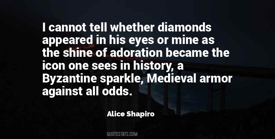 Alice Shapiro Quotes #1681238