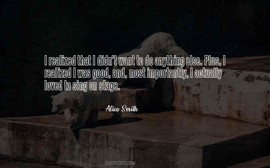 Alice Smith Quotes #910987