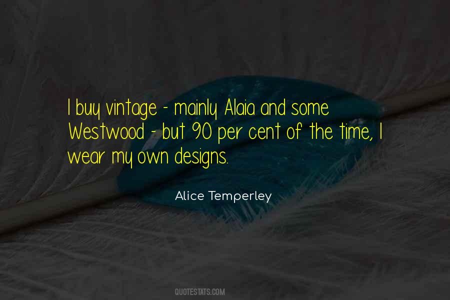 Alice Temperley Quotes #189477