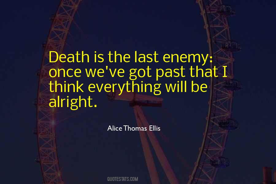 Alice Thomas Ellis Quotes #1374438