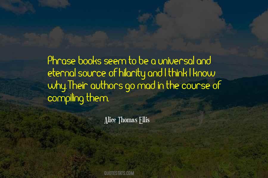 Alice Thomas Ellis Quotes #328068