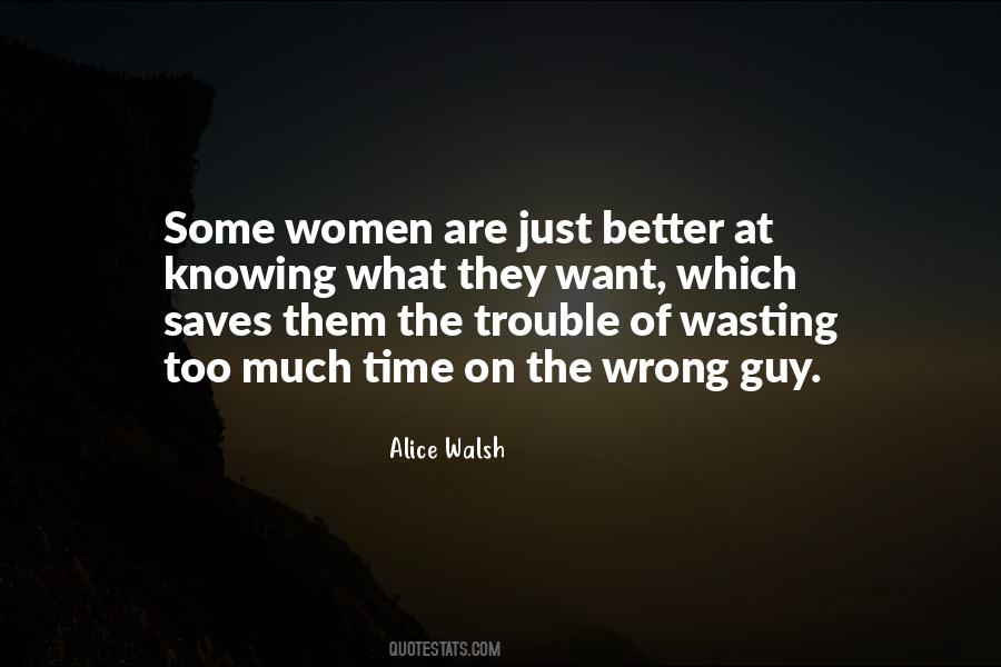Alice Walsh Quotes #1082245