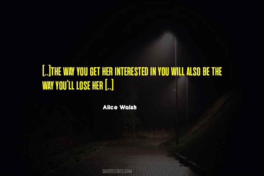 Alice Walsh Quotes #1351476