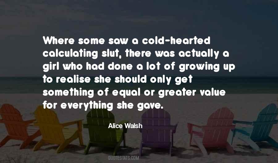 Alice Walsh Quotes #210013