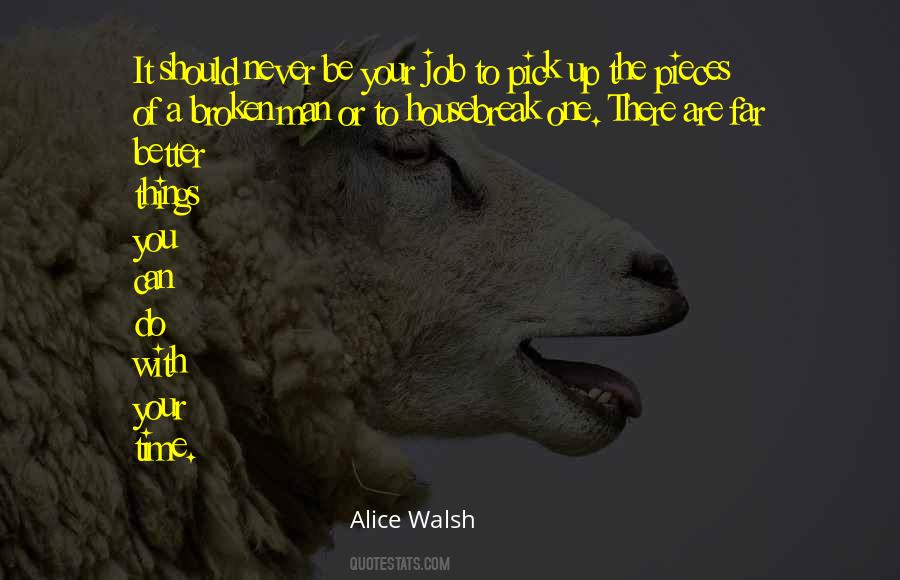 Alice Walsh Quotes #58862