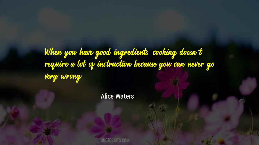 Alice Waters Quotes #1144598