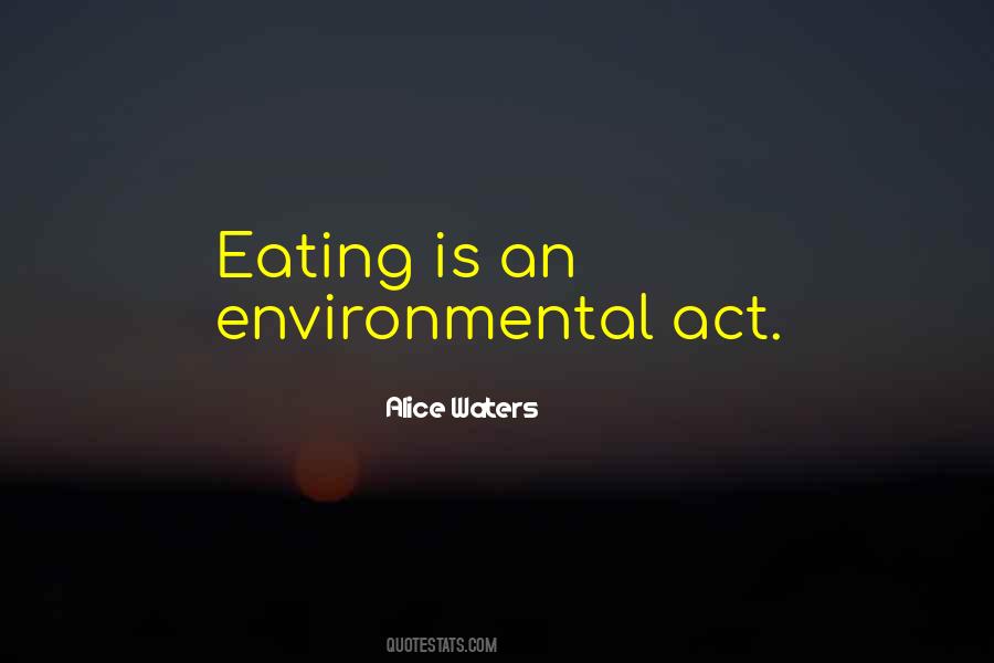 Alice Waters Quotes #1709840