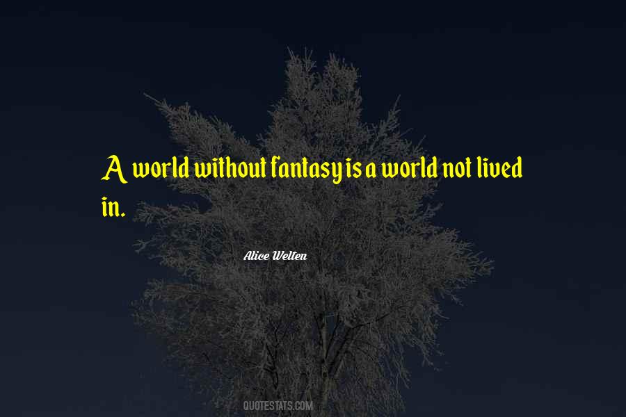 Alice Welten Quotes #1563828 Alice Welten Quotes #1563828