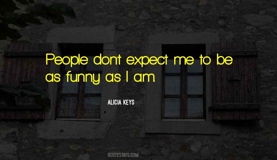 Alicia Keys Quotes #1005406