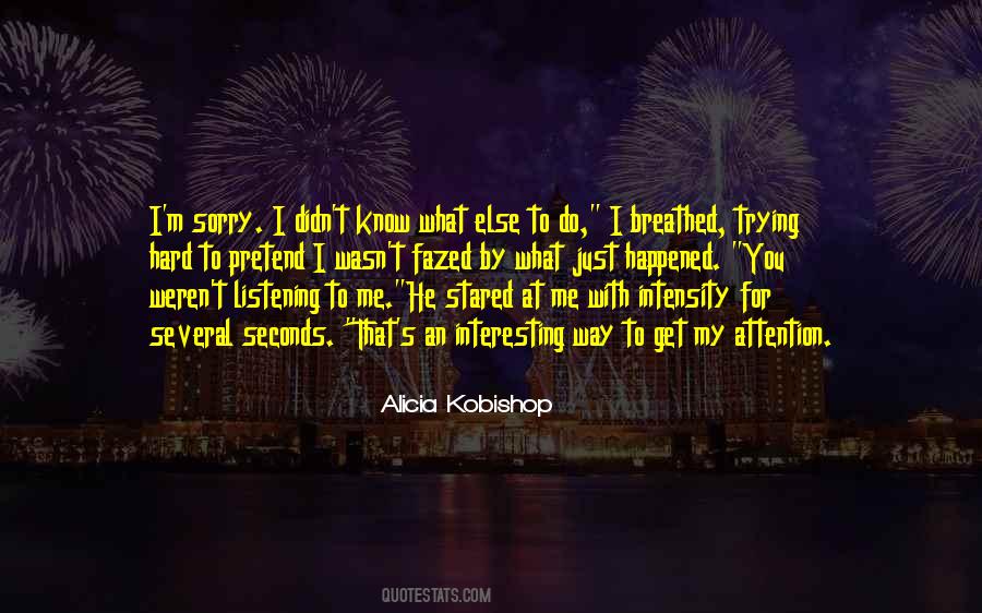 Alicia Kobishop Quotes #574901
