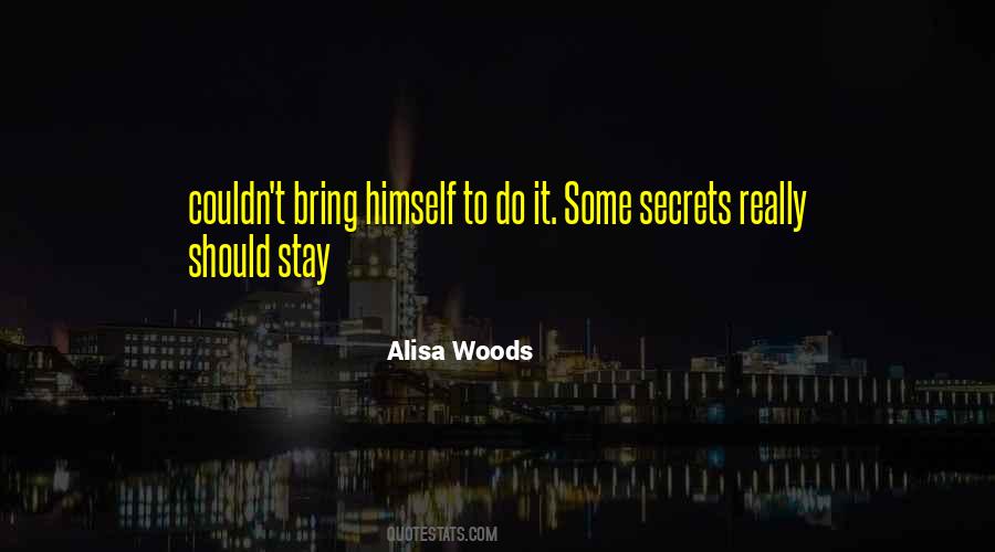 Alisa Woods Quotes #981410