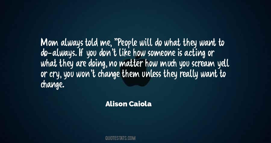 Alison Caiola Quotes #712063 Alison Caiola Quotes #712063