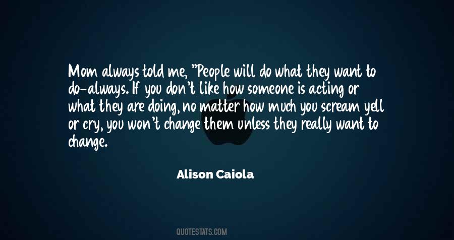 Alison Caiola Quotes #712063