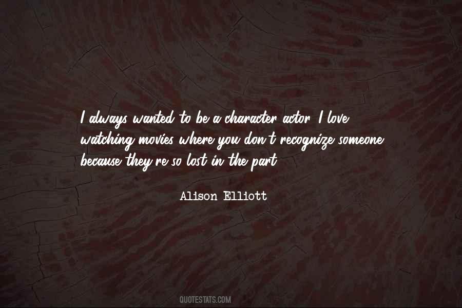 Alison Elliott Quotes #1237050