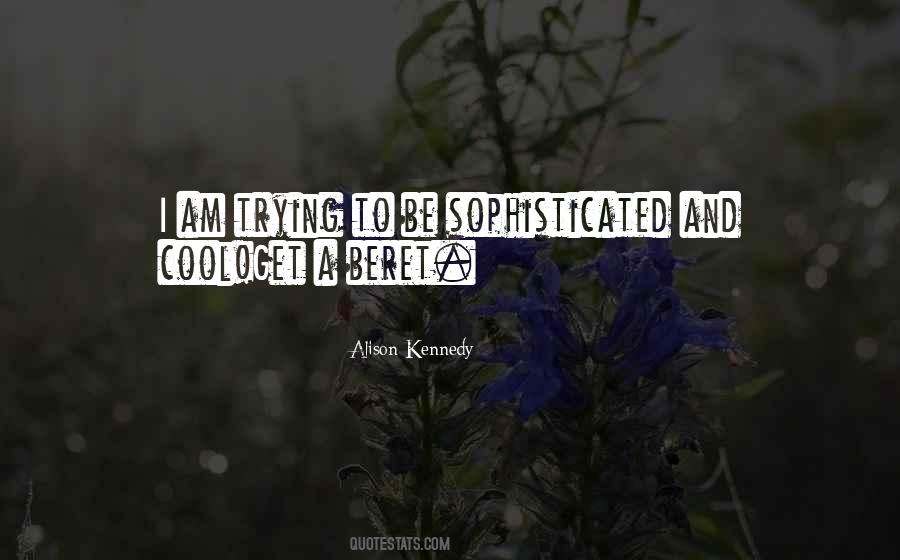 Alison Kennedy Quotes #1021805 Alison Kennedy Quotes #1021805