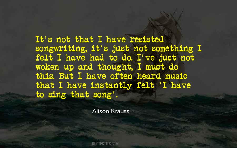 Alison Krauss Quotes #846923