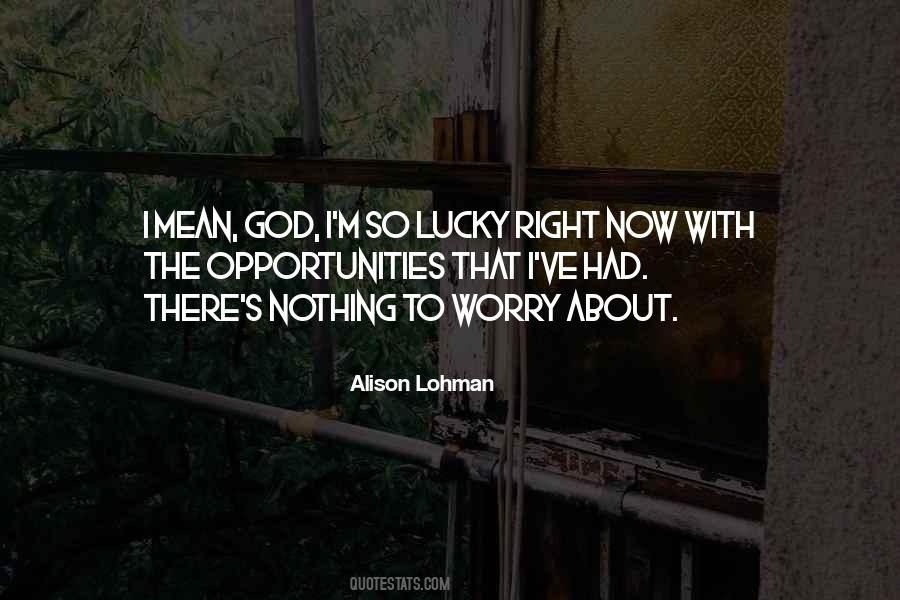 Alison Lohman Quotes #1587563