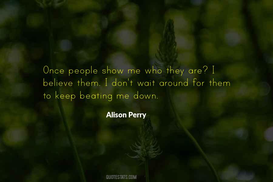 Alison Perry Quotes #1038273